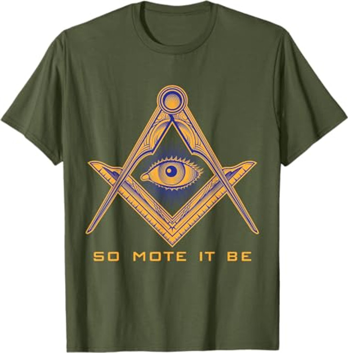 So Mote It Be Mason Freemason Masonic Master Freemasonry T-Shirt