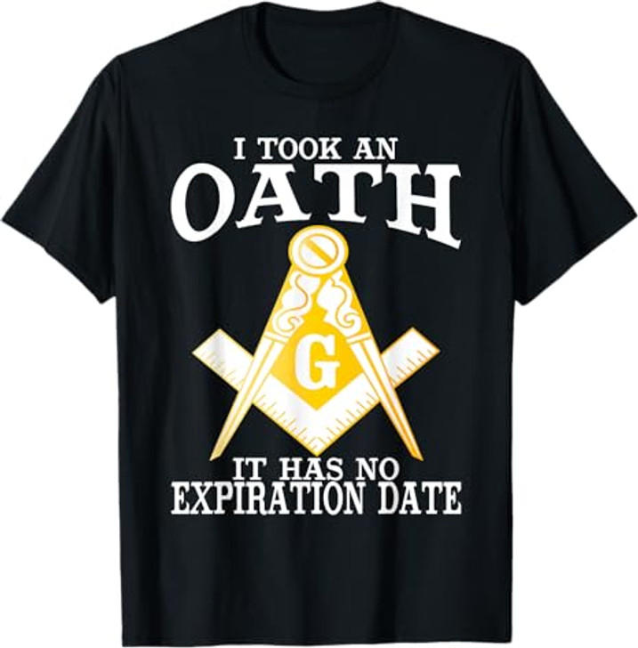 I Took An Oath Freemason Masonic Master Masons Freemasonry T-Shirt