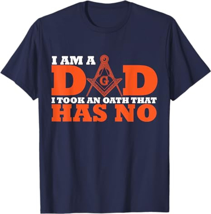 I Am A Dad Freemason Masonic Master Masons Freemasonry T-Shirt