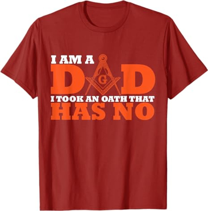I Am A Dad Freemason Masonic Master Masons Freemasonry T-Shirt