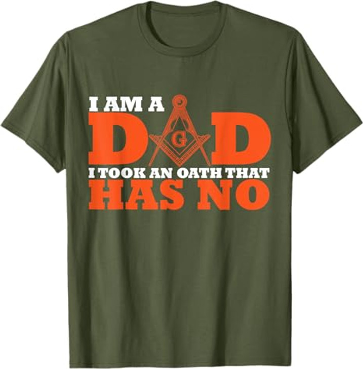 I Am A Dad Freemason Masonic Master Masons Freemasonry T-Shirt