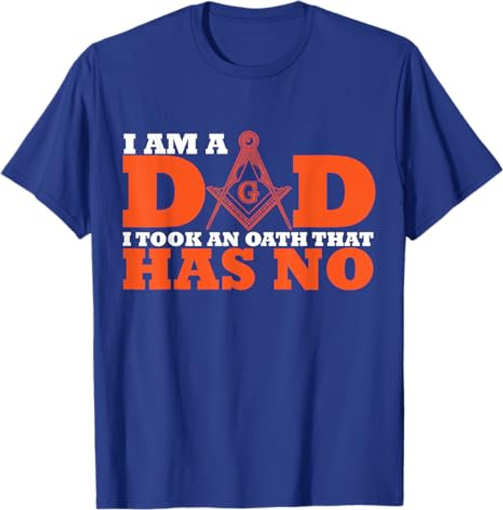 I Am A Dad Freemason Masonic Master Masons Freemasonry T-Shirt