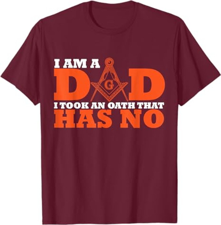 I Am A Dad Freemason Masonic Master Masons Freemasonry T-Shirt