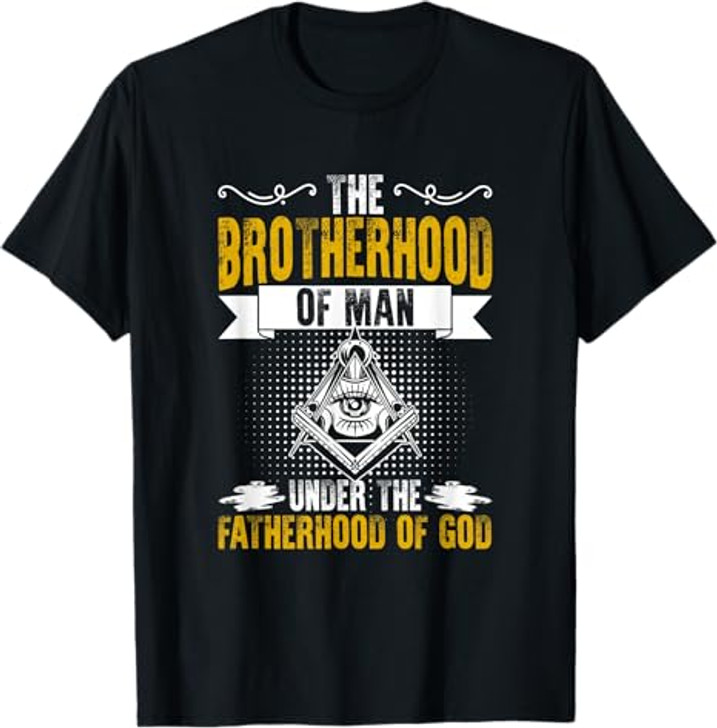 Brotherhood Of Man Masonry Freemasonry Masonic Freemason T-Shirt