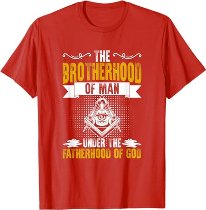 Brotherhood Of Man Masonry Freemasonry Masonic Freemason T-Shirt