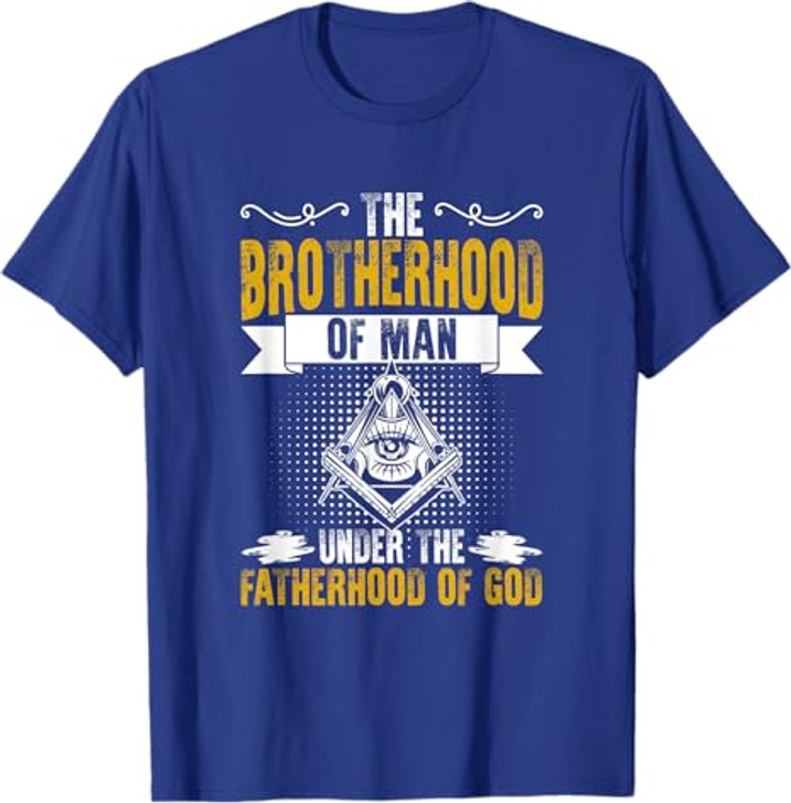 Brotherhood Of Man Masonry Freemasonry Masonic Freemason T-Shirt