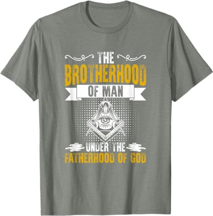 Brotherhood Of Man Masonry Freemasonry Masonic Freemason T-Shirt