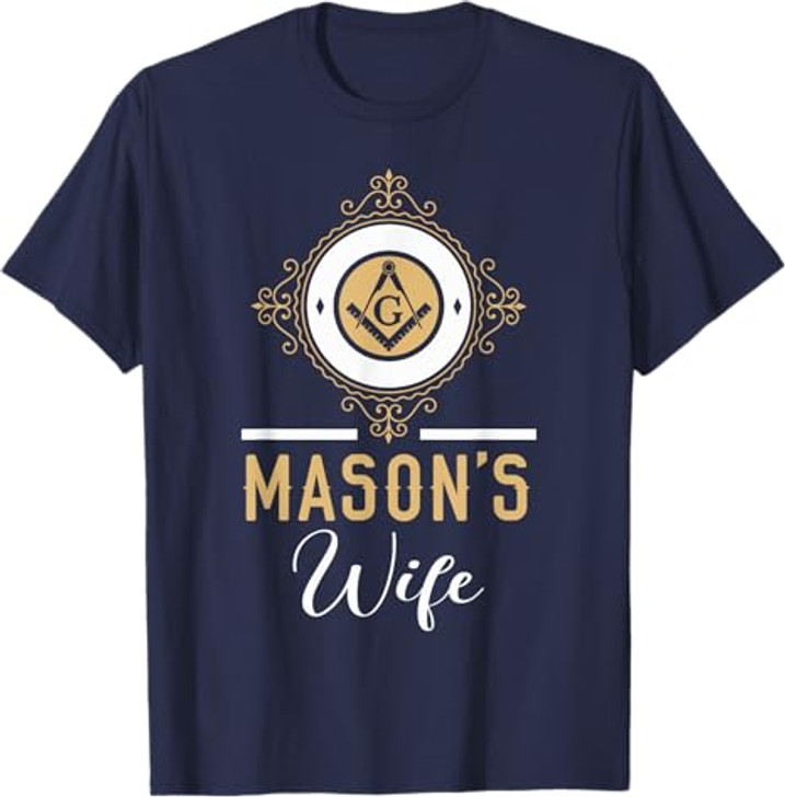 Mason's Wife Freemason Fraternal Freemasonry T-Shirt