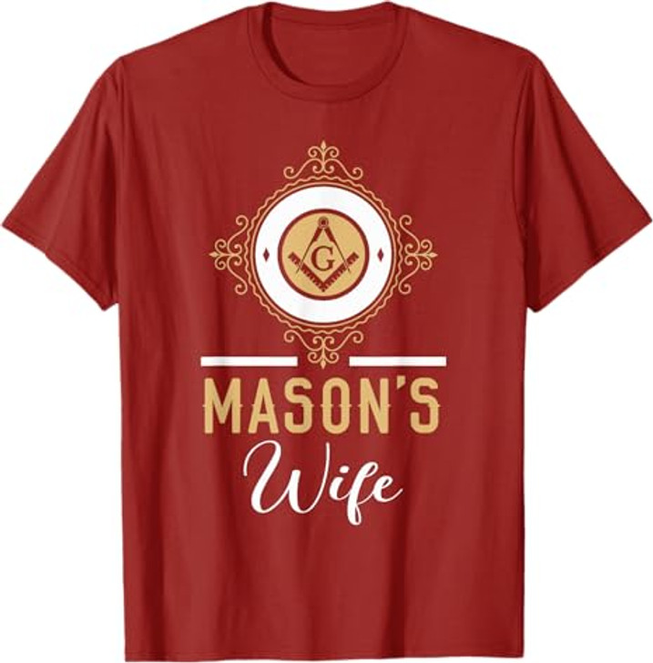 Mason's Wife Freemason Fraternal Freemasonry T-Shirt