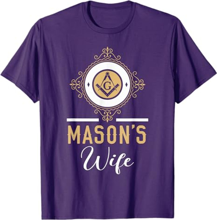 Mason's Wife Freemason Fraternal Freemasonry T-Shirt