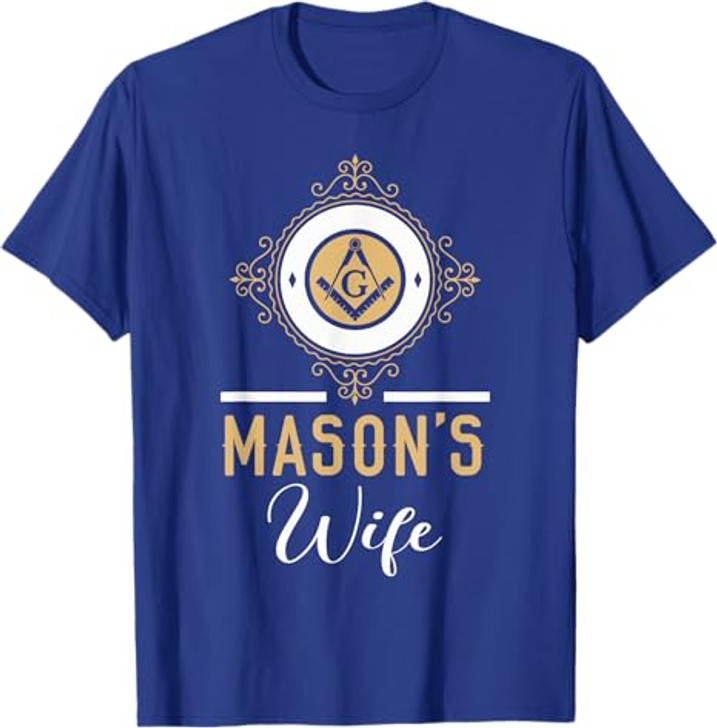Mason's Wife Freemason Fraternal Freemasonry T-Shirt