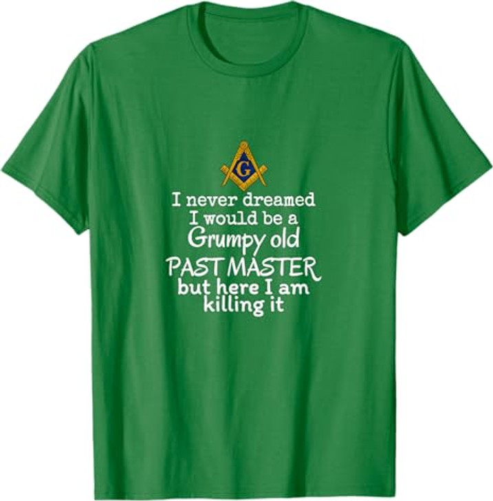 Grumpy old Past master Funny Freemasonry lodge masonic T-Shirt