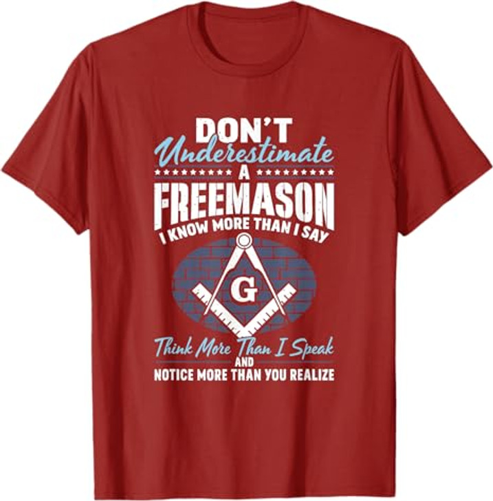 Freemasonry Masonry Masonic Don't Underestimate A Freemasons T-Shirt