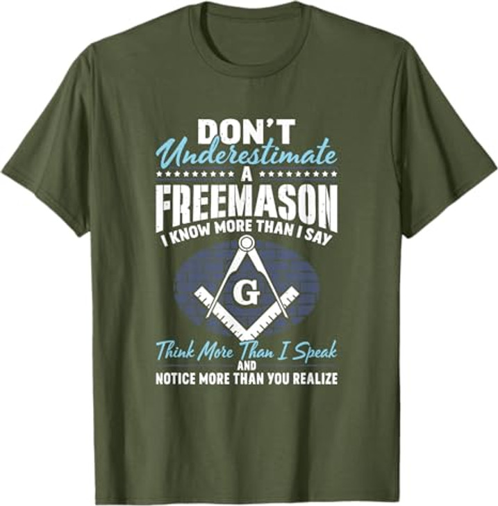 Freemasonry Masonry Masonic Don't Underestimate A Freemasons T-Shirt