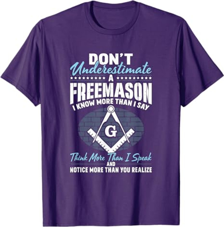 Freemasonry Masonry Masonic Don't Underestimate A Freemasons T-Shirt