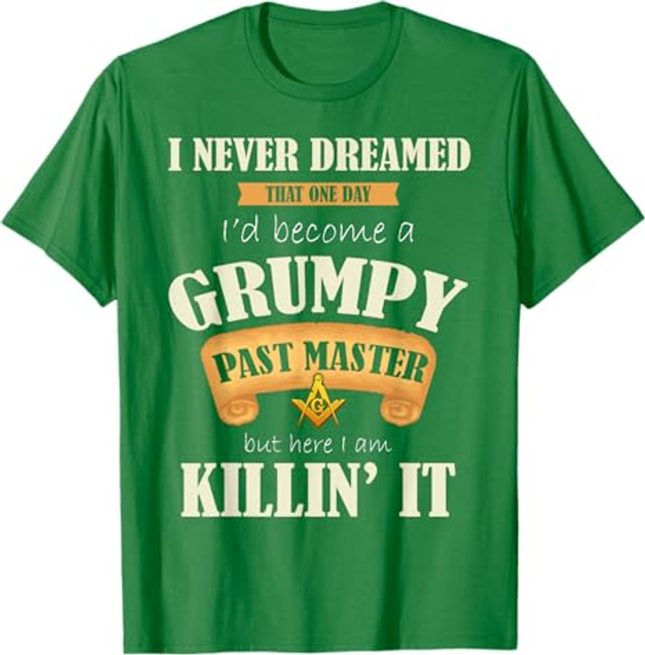 Grumpy Past Master - Masonic T-Shirt / Freemason Gift