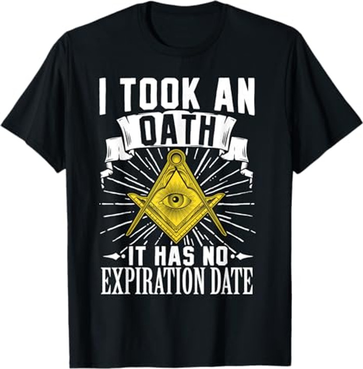 Masonic Freemasonry Fraternal Square Compass I Took An T-Shirt