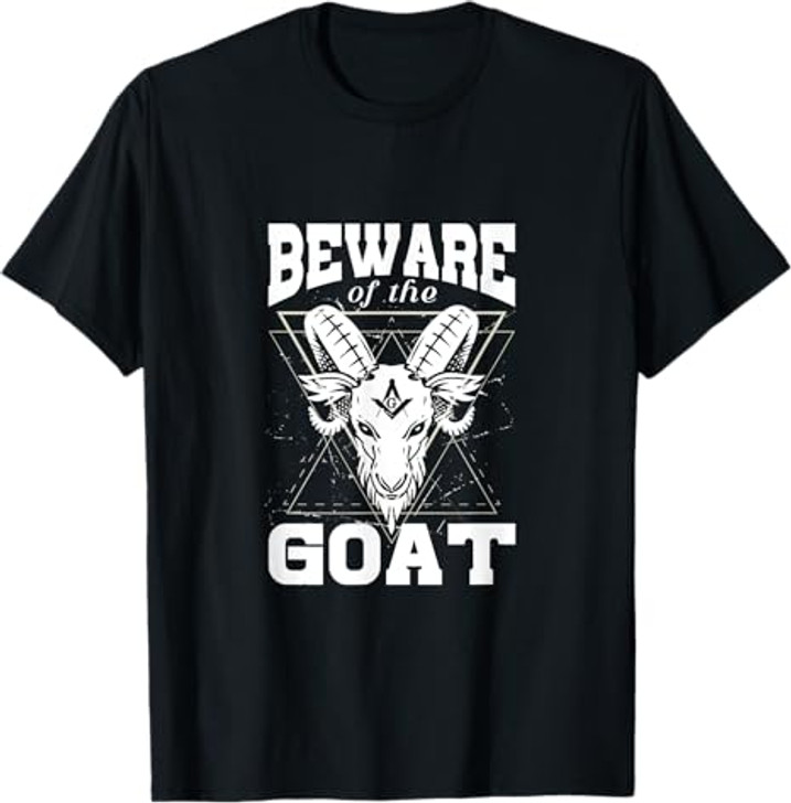 Beware of The Goat Illuminati Believer Freemason Freemasonry T-Shirt