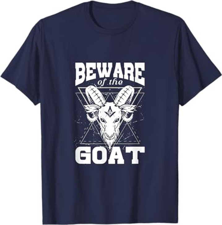 Beware of The Goat Illuminati Believer Freemason Freemasonry T-Shirt