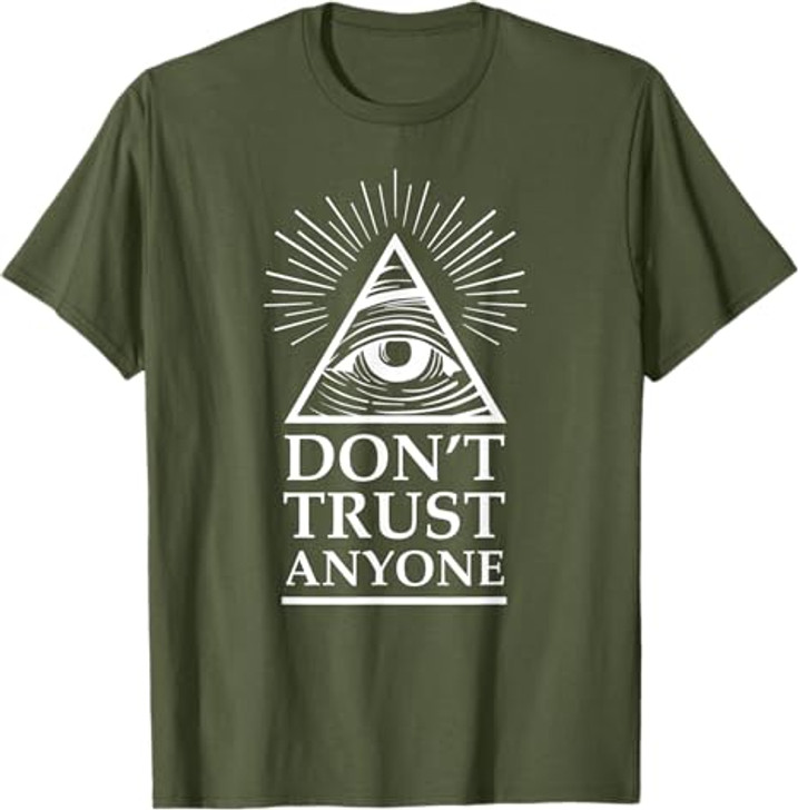 Illuminati Freemasonry Do Not Trust Anyone T-Shirt
