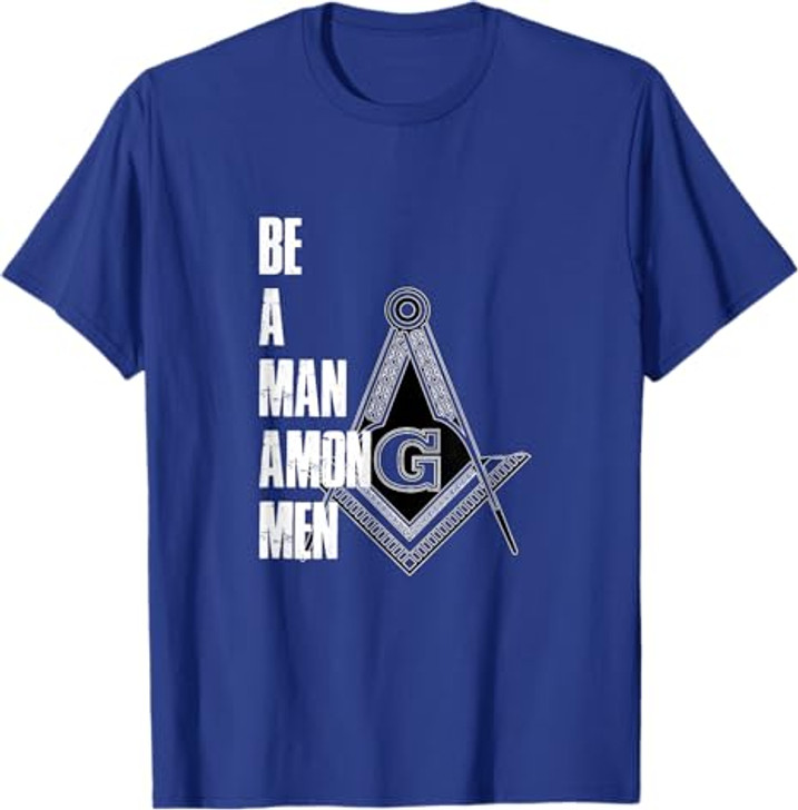 Illuminati T-Shirt Be A Man Among Men Freemason Freemasonry