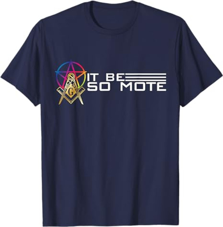 So Mote It Be Freemason Masonic Master Masons Freemasonry T-Shirt