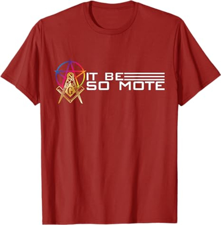 So Mote It Be Freemason Masonic Master Masons Freemasonry T-Shirt
