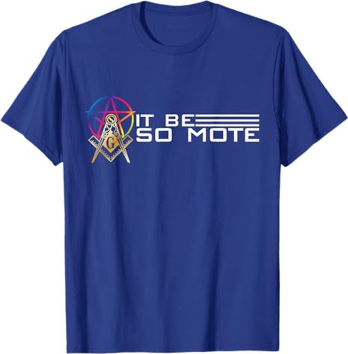So Mote It Be Freemason Masonic Master Masons Freemasonry T-Shirt