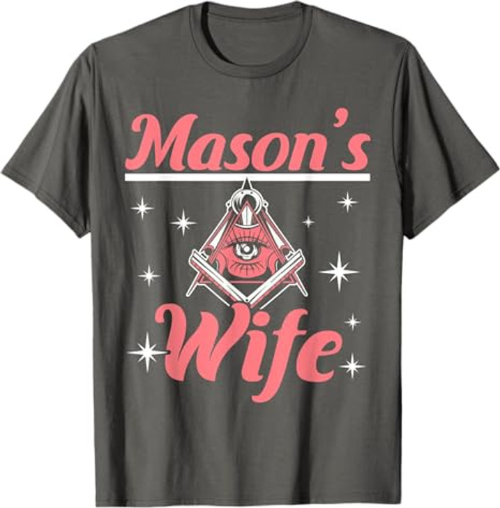 Mason's Wife Freemason Mason Freemasonry T-Shirt