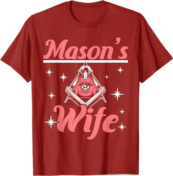 Mason's Wife Freemason Mason Freemasonry T-Shirt