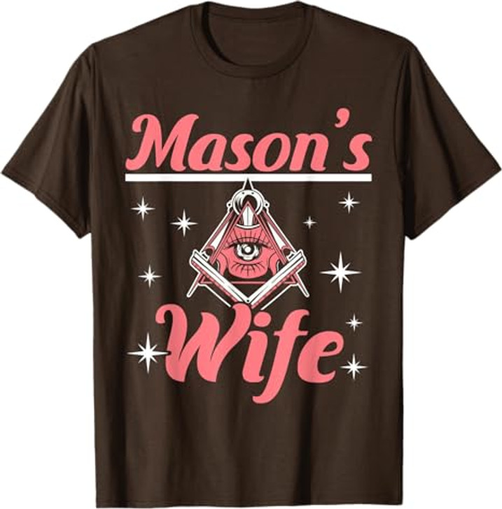 Mason's Wife Freemason Mason Freemasonry T-Shirt