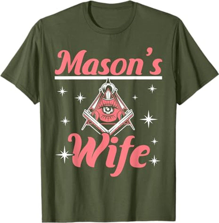 Mason's Wife Freemason Mason Freemasonry T-Shirt