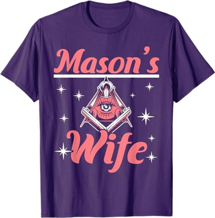 Mason's Wife Freemason Mason Freemasonry T-Shirt