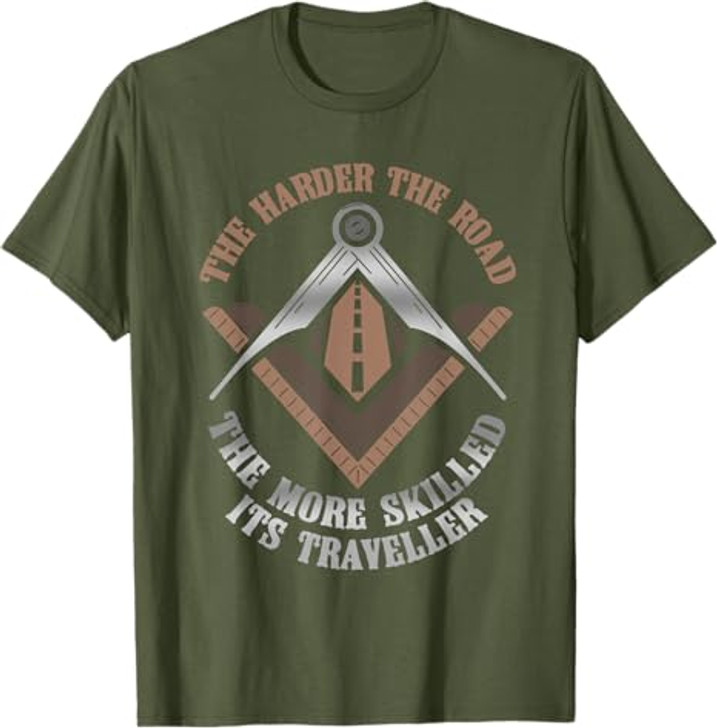 Masonic Freemasonry Fraternal Square Compass The Harder The T-Shirt