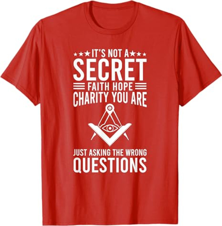Its Not A Secret Freemason Masonic Master Masons Freemasonry T-Shirt