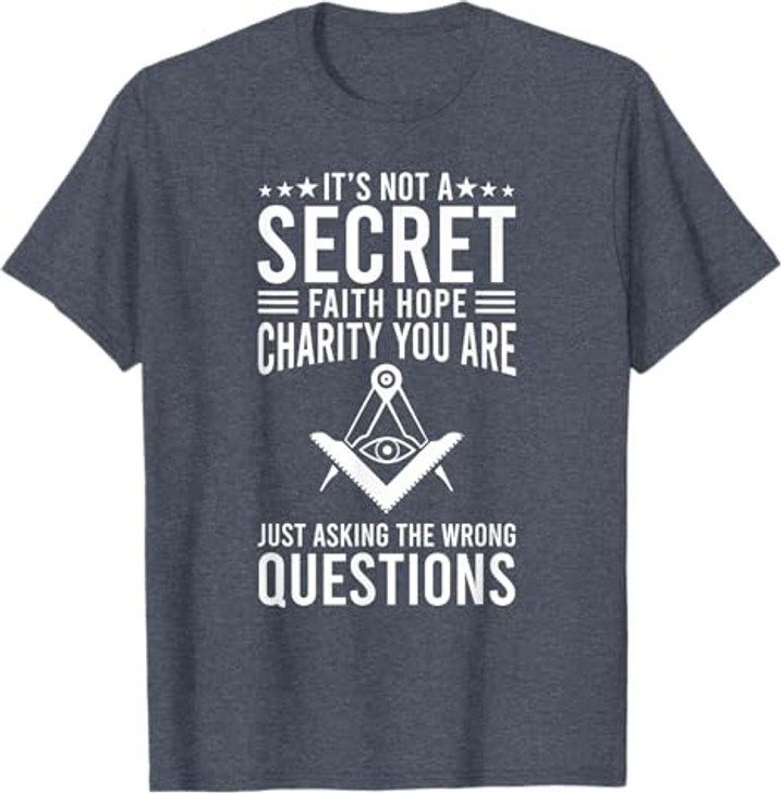 Its Not A Secret Freemason Masonic Master Masons Freemasonry T-Shirt