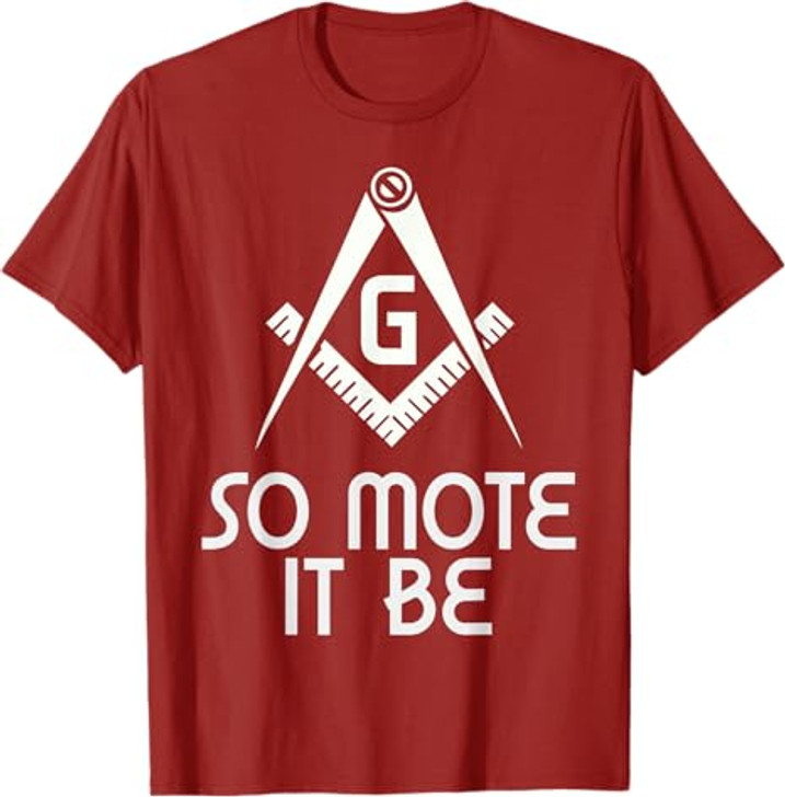 So Mote It Be Freemasonry Sign Mason Archetict T-Shirt