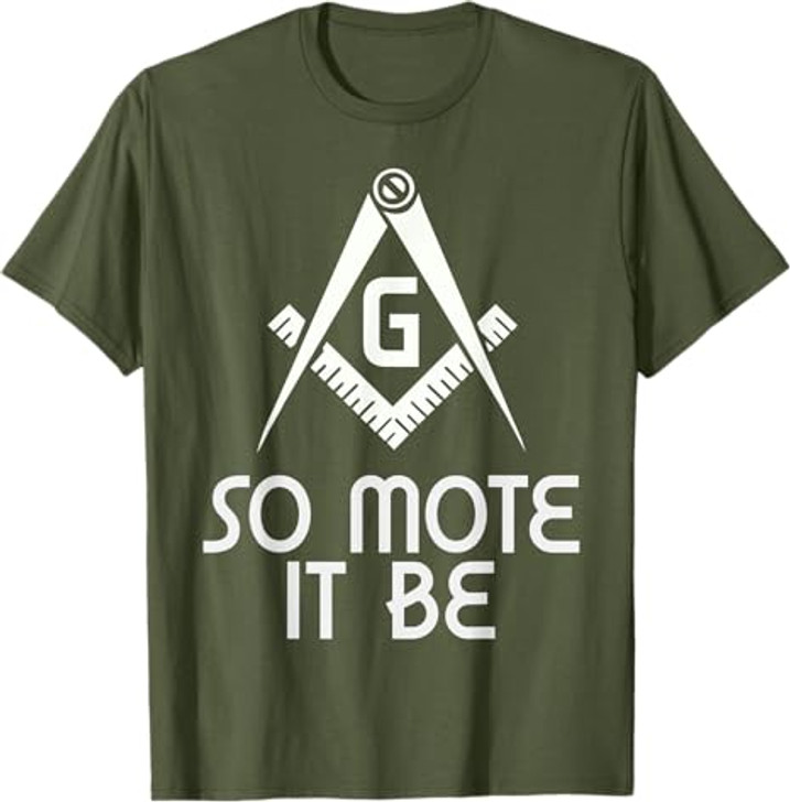 So Mote It Be Freemasonry Sign Mason Archetict T-Shirt