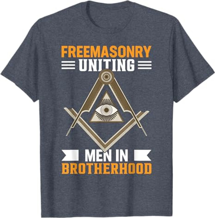 Freemasonry Uniting Men In Brotherhood I Freemason T-Shirt