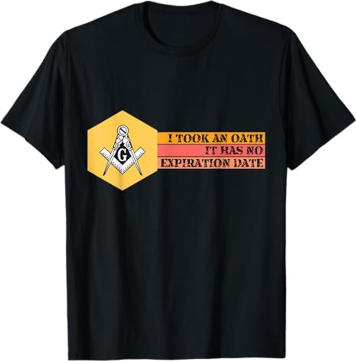 I Took an Oath  Freemasonry Master Mason Masonic T-Shirt