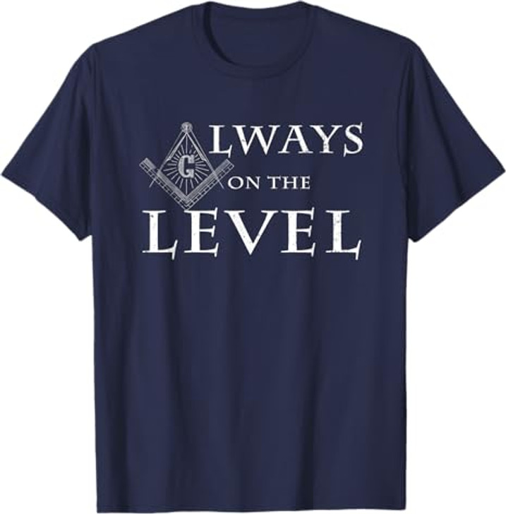 Freemason T Shirt Always On The Level