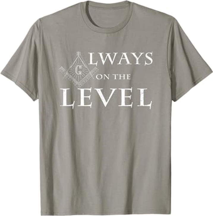 Freemason T Shirt Always On The Level