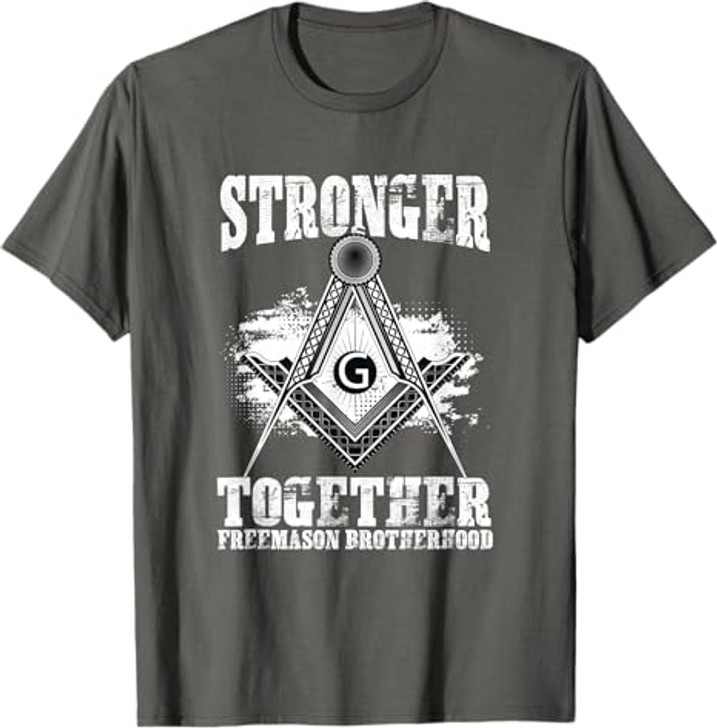 Stronger Together Masonry Freemasonry Masonic Freemason T-Shirt