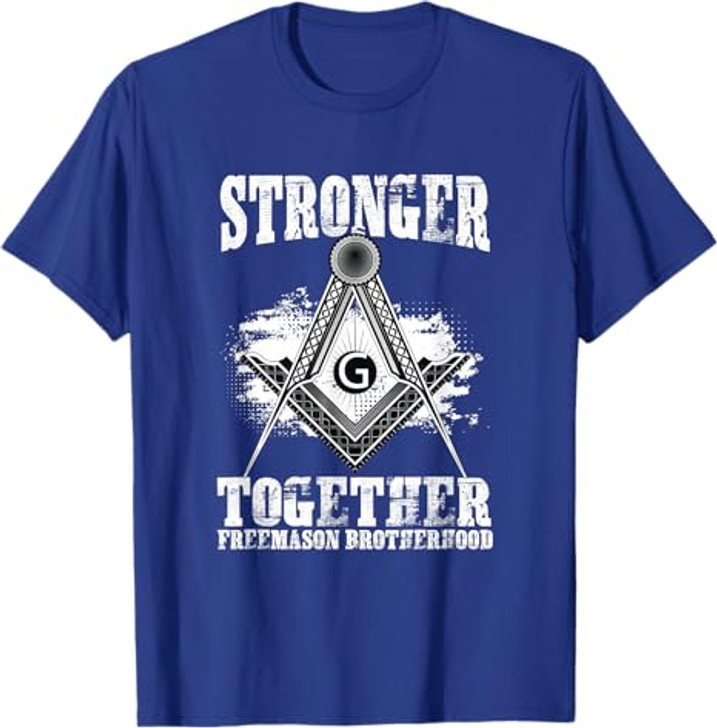Stronger Together Masonry Freemasonry Masonic Freemason T-Shirt