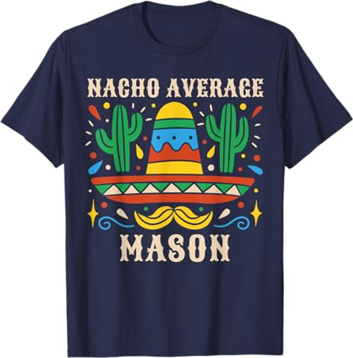 NACHO AVERAGE MASON Funny Birthday Personalized Name Boy T-Shirt