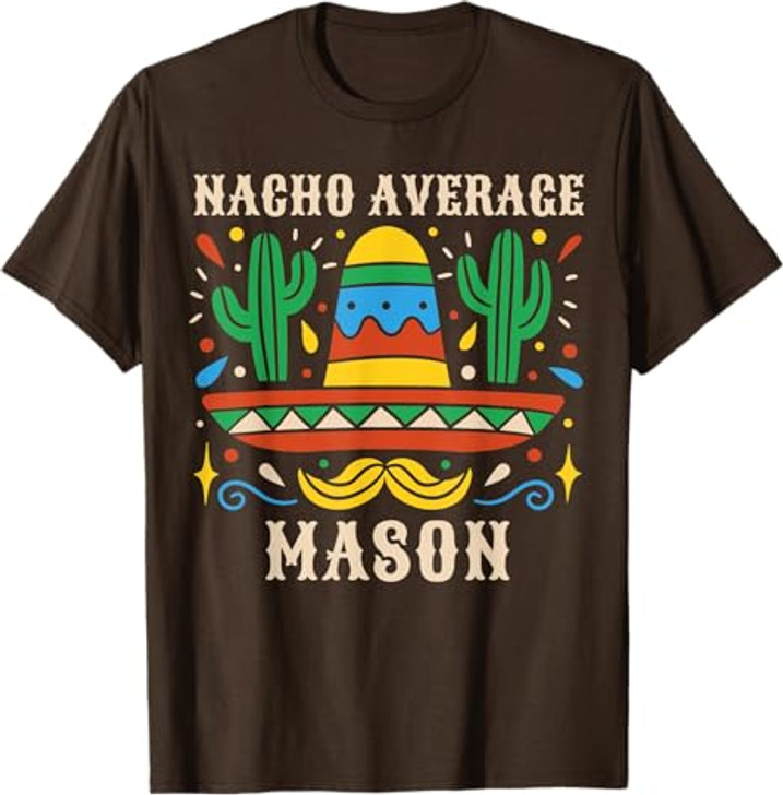 NACHO AVERAGE MASON Funny Birthday Personalized Name Boy T-Shirt
