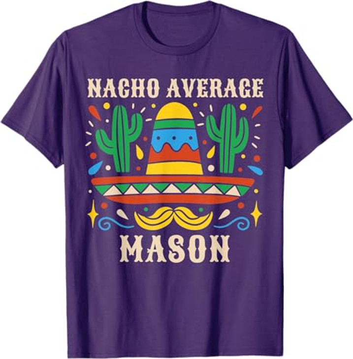 NACHO AVERAGE MASON Funny Birthday Personalized Name Boy T-Shirt