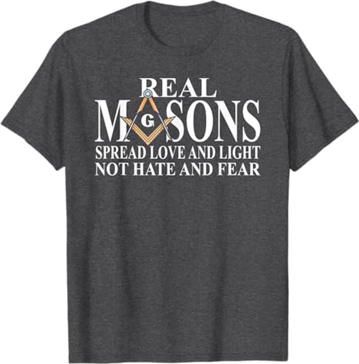 Real Masons Spread Love & Light, Freemason T-Shirt