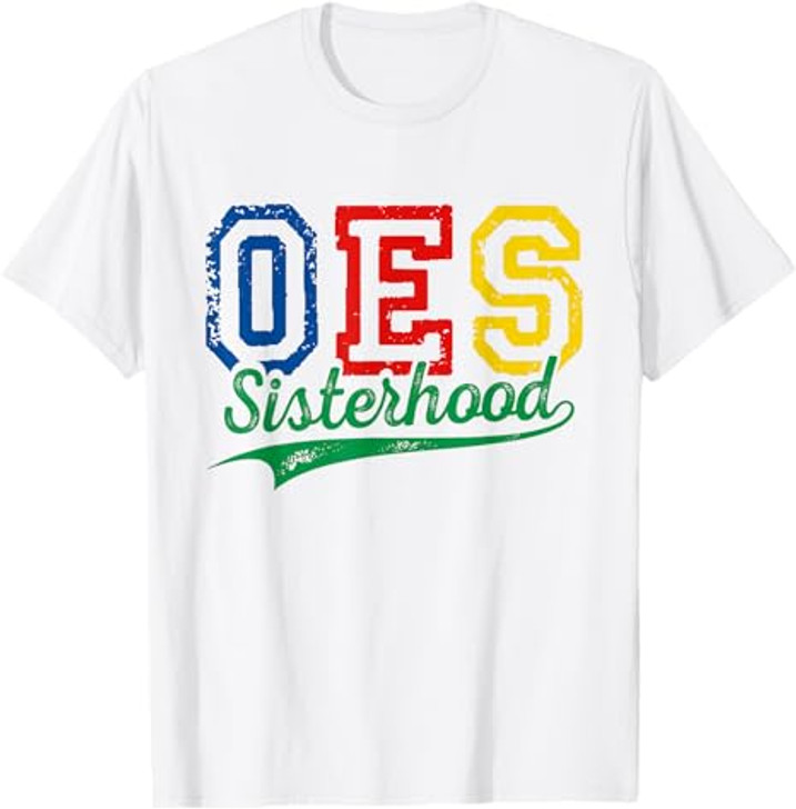 OES Sisterhood Order Of Eastern Star Funny Mother's Day T-Shirt