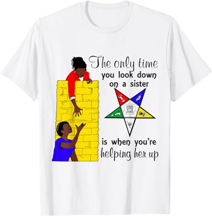 OES Help Sister Up Order of the Eastern Star Mother's Day T-Shirt